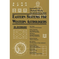 Eastern Systems for Western Astrologers: An Anthology - Paperback