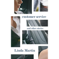 Customer Service: And Other Stories - Paperback