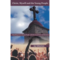 Christ, Myself and the Young People - Paperback
