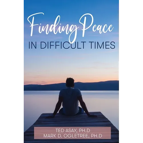 Finding Peace in Difficult Times - Paperback