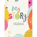 My Story: A Kid's Creative Journal for Expressing Yourself - Paperback