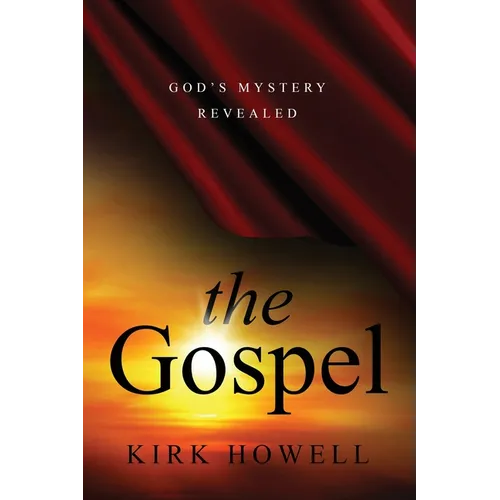 The Gospel: God's Mystery Revealed - Paperback