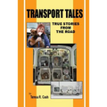 Transport Tales: True Stories From The Road - Paperback