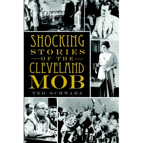 Shocking Stories of the Cleveland Mob - Paperback