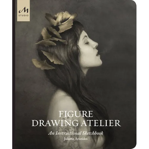 Figure Drawing Atelier: An Instructional Sketchbook - Hardcover