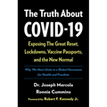 The Truth about Covid-19: Exposing the Great Reset, Lockdowns, Vaccine Passports, and the New Normal - Hardcover