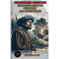 Christopher Columbus: The Untold Story of Discovery and Controversy