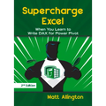 Supercharge Excel: When You Learn to Write Dax for Power Pivot - Paperback