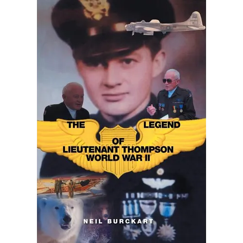 The Legend of Lieutenant Thompson: World War II
