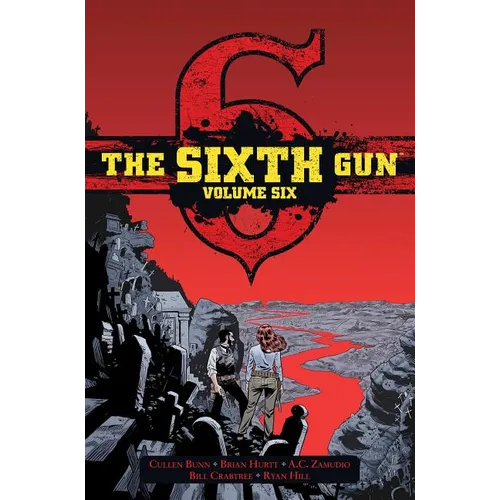 The Sixth Gun Vol. 6: Deluxe Edition - Hardcover