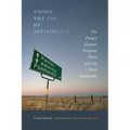 Under the Cap of Invisibility: The Pantex Nuclear Weapons Plant and the Texas Panhandle