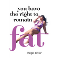 You Have the Right to Remain Fat - Paperback