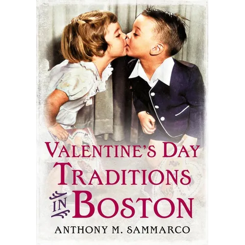 Valentine's Day Traditions in Boston - Paperback
