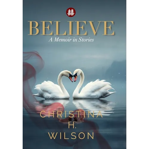 Believe: A Memoir in Stories - Hardcover