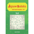 Jigsaw Sudoku - 200 Hard Puzzles 9x9 vol.3 - Paperback
