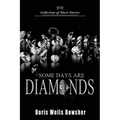 Some Days are Diamonds - Paperback