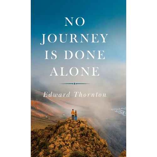 No Journey Is Done Alone - Hardcover