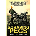 Scraping Pegs: The Truth About Motorcycles - Paperback