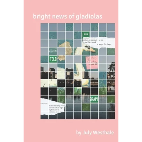 bright news of gladiolas - Paperback