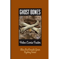 Ghost Bones - Paperback