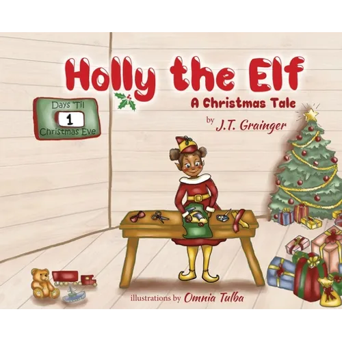 Holly the Elf: A Christmas Tale - Hardcover