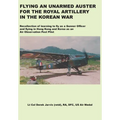 Flying an Unarmed Auster for the Royal Artillery in the Korean War - Paperback