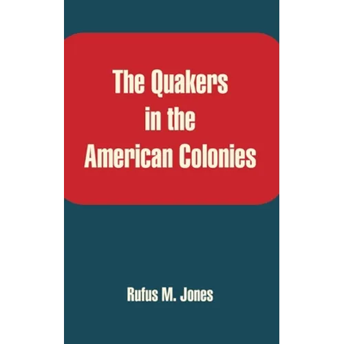 The Quakers in the American Colonies