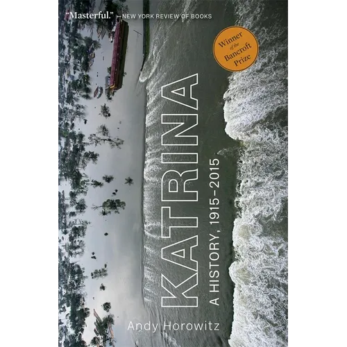 Katrina: A History, 1915-2015 - Paperback