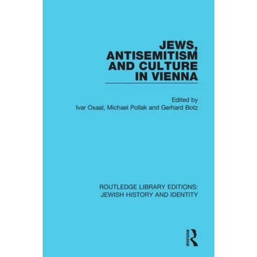 Jews, Antisemitism and Culture in Vienna - Paperback