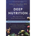 Deep Nutrition: Why Your Genes Need Traditional Food - Paperback