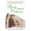 Birth Without Violence - Paperback