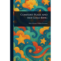 Comfort Pease and Her Gold Ring