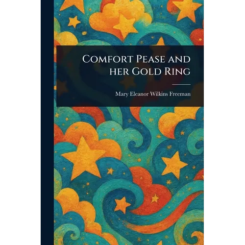 Comfort Pease and Her Gold Ring