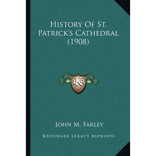 History of St. Patrick's Cathedral (1908)