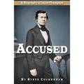 Accused: A Biography of Jacob Thompson