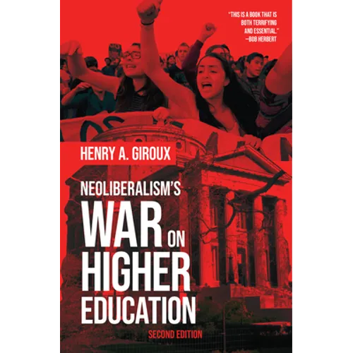 Neoliberalism's War on Higher Education - Paperback