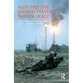 Why Did the United States Invade Iraq? - Paperback