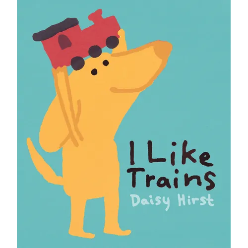 I Like Trains - Hardcover