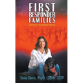 First Responder Families: Caring for the Hidden Heroes - Paperback