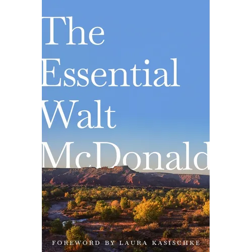 The Essential Walt McDonald - Hardcover