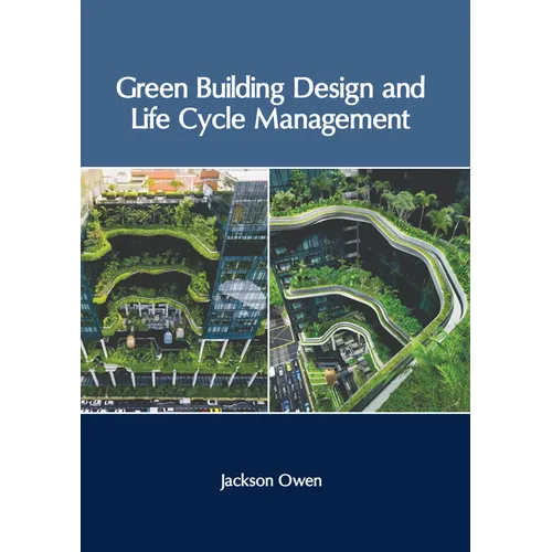 Green Building Design and Life Cycle Management - Hardcover
