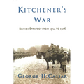 Kitchener's War: British Strategy from 1914-1916