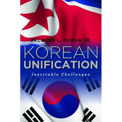 Korean Unification: Inevitable Challenges - Hardcover
