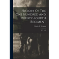 History Of The One Hundred And Twenty-fourth Regiment: N. Y. S. V