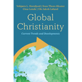 Global Christianity: Current Trends and Developments - Hardcover