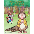 You Can't Play Tag With A Porcupine - Paperback