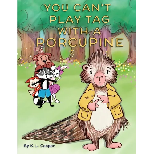 You Can't Play Tag With A Porcupine - Paperback