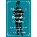 Nineteenth Century Detective Fiction: An Analytical History - Paperback