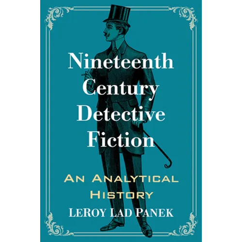 Nineteenth Century Detective Fiction: An Analytical History - Paperback