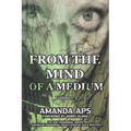 From the mind of a medium: Volume 1 - Paperback